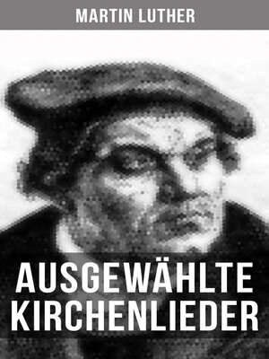 cover image of Ausgewählte Kirchenlieder von Martin Luther